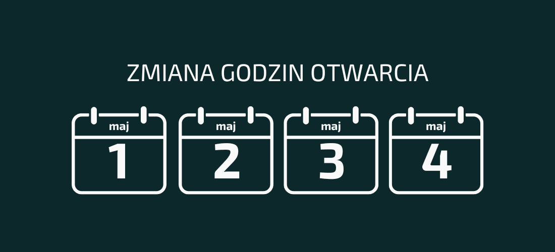 Majówka – zmiana godzin otwarcia