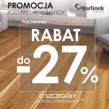 Promocja podłóg drewnianych Barlinek – rabat do&nbsp;27%
