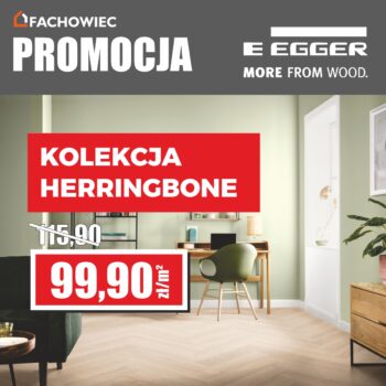 Promocja na&nbsp;panele Egger Herringbone – 99,90 zł/m²