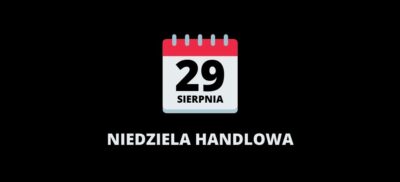 Niedziela handlowa w sierpniu