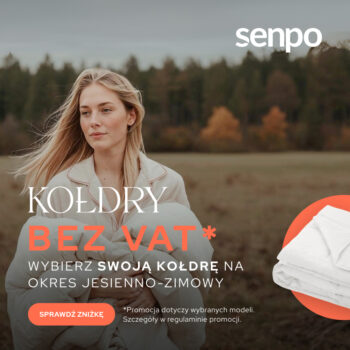 Wybrane kołdry taniej o VAT w Senpo