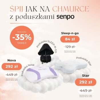 Poduszki Senpo 35% taniej!